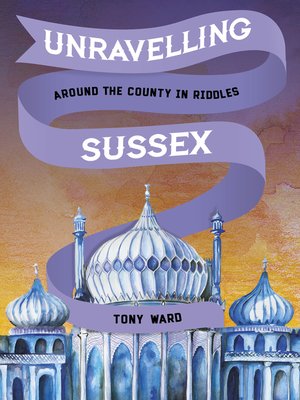 cover image of Unravelling Sussex